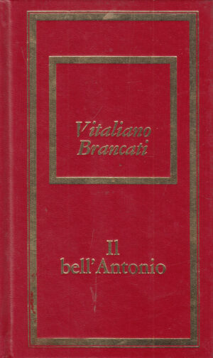 Il bell'Antonio di Vitaliano Brancati ed. Fabbri - Bompiani