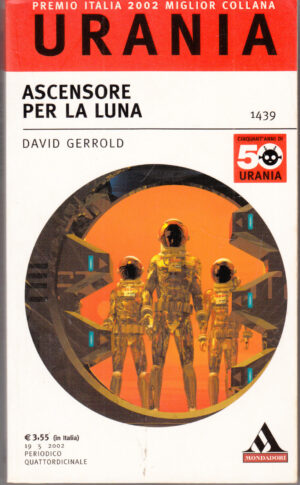 ASCENSORE PER LA LUNA di Gerrold David - Urania n. 1439 ed. Mondadori
