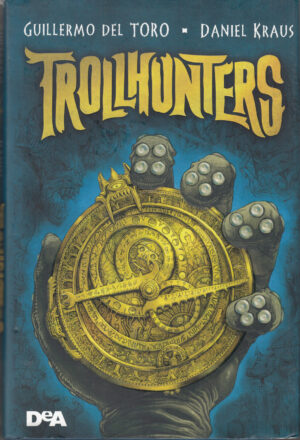 Trollhunters di Del Toro, Guillermo ed. De Agostini