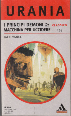 I Principi Demoni 2: Macchina per uccidere di Vance Jack - Urania n. 294 ed. Mondadori