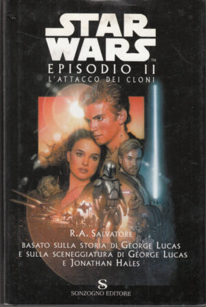 Star Wars: L'attacco dei cloni. Episodio II di Salvatore, R. A. ed. Sonzogno
