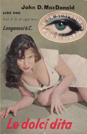 LE DOLCI DITA di John D. MacDonald ed. Longanesi