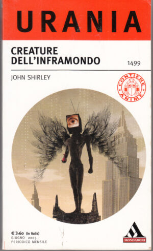 Creature dell'inframondo di John Shirley - Urania n. 1499 ed. Mondadori