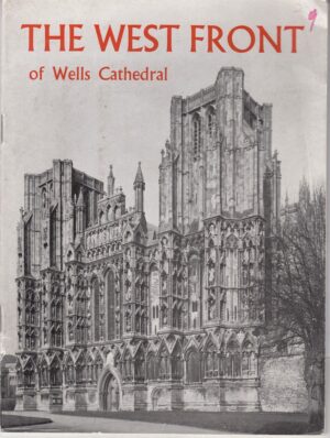West Front of Wells Cathedral di Colchester, L.S. ed. Friends of Wells Cathedral