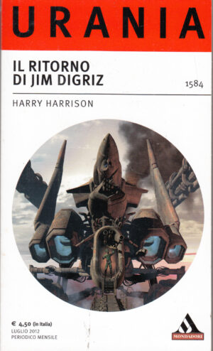 Il ritorno di Jim Digriz di Harry Harrison - Urania n. 1584 ed. Mondadori