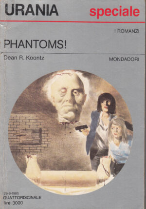 Phantoms! di Koontz Dean R. - Urania n. 1006 ed. Mondadori