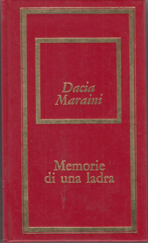 Memorie di una ladra di Dacia Maraini ed. Fabbri - Bompiani