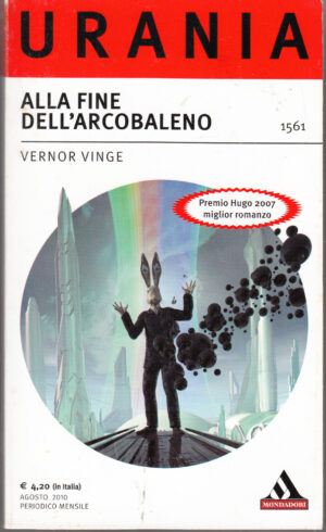Alla fine dell'arcobaleno di Vernon Vinge - Urania n. 1561 ed. Mondadori