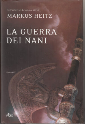 La guerra dei nani di Heitz, Markus ed. Nord