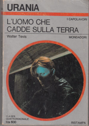 L’UOMO CHE CADDE SULLA TERRA (David Bowie) di Walter Tevis - Urania n. 694 ed. Mondadori