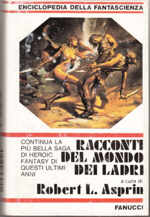 Racconti del Mondo dei Ladri - Enciclopedia della Fantascienza n. 20 a cura di R. L. Asprin ed. Fanucci (Prima edizione 1988)
