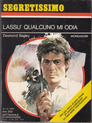 Segretissimo n. 472: Lassu' qualcuno mi odia di Desmond Bagley ed. Mondadori
