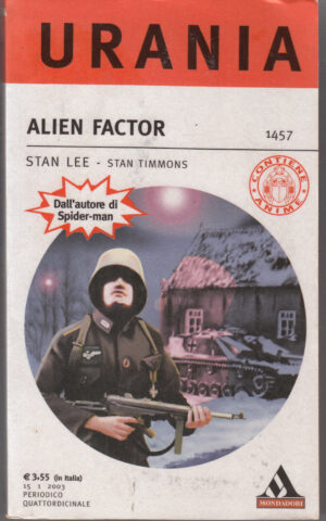 Alien Factor di Lee Stan - Timmons Stan - Urania n. 1457 ed. Mondadori
