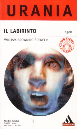 Il labirinto di Spencer Browning William - Urania n. 1508 ed. Mondadori