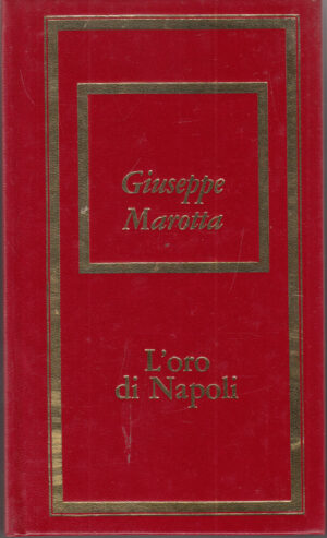 L'oro di Napoli di Giuseppe Marotta ed. Fabbri - Bompiani