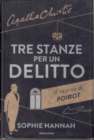 Tre stanze per un delitto. Il ritorno di Poirot di Hannah, Sophie ed. Mondadori
