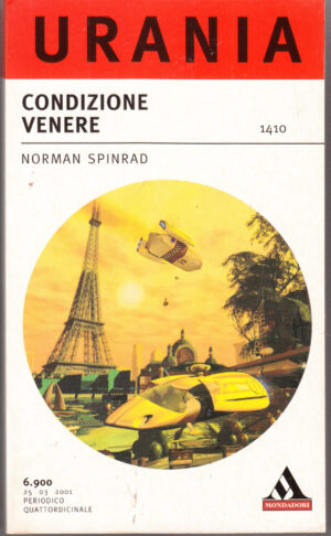 Condizione Venere di Spinard Norman - Urania n. 1410 ed. Mondadori