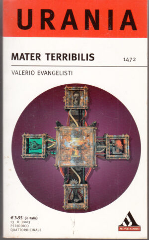 Mater Terribilis di Valerio Evangelisti - Urania n. 1472 ed. Mondadori