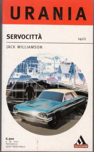 Servocittà di Jack Williamson - Urania n. 1422 ed. Mondadori