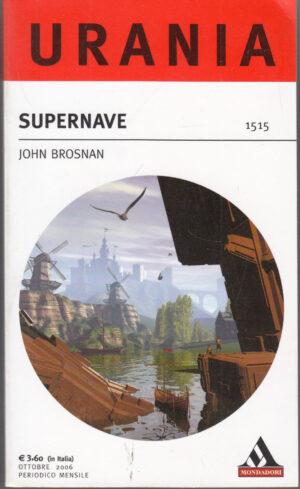 Supernave di Brosnan John - Urania n. 1515 ed. Mondadori