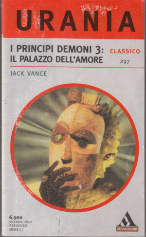 I Principi Demoni 3: Il palazzo dell'amore di Vance Jack – Urania n. 297 ed. Mondadori