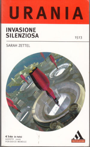 Invasione silenziosa di Zettel, Sarah - Urania n. 1513 ed. Mondadori