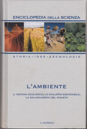Enciclopedia della Scienza vol. 5: L'ambiente ed. Editoriale Il Giornale