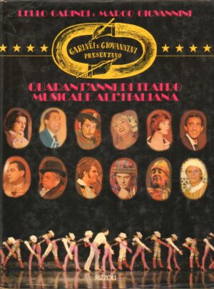 Garinei e Giovannini Presentano Quarant'anni di Teatro Musicale all'Italiana ed. Rizzoli