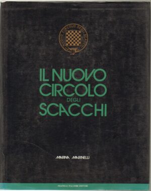 Il nuovo circolo degli Scacchi di Marinelli, Marina ed. Palombi Editori