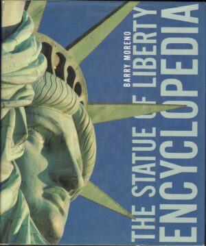 The Statue of Liberty Encyclopedia di Moreno, Barry - In Inglese ed. Simon & Schuster