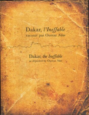 Dakar l'inéffable - Dakar the Ineffable di Oumar Ndao ed. Vives Voix
