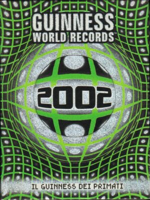 Guinness World Records 2002. Il Guinness dei Primati di AA.VV. ed. Mondadori