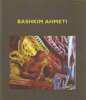 Bashkim Ahmeti Catalogo Mostra Galeria Kombetare e Arteve Tirane - In lingua Albanese