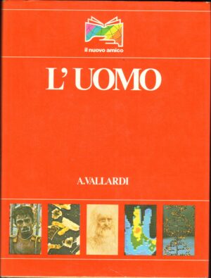L'Uomo. Il Nuovo Amico vol 4 di Brian Ward ed. Vallardi