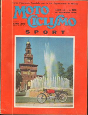 Rivista Motociclismo n. 50 del 15 Dicembre 1956 ed. Edisport – Fascicolo Speciale 34° Esposizione di Milano