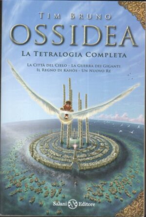 Ossidea. La Tetralogia Completa di Bruno, Tim ed. Salani