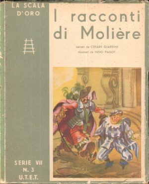 I racconti di Moliere narrati da GIARDINI Cesare - La Scala d'Oro serie VII n. 3 ed. Utet