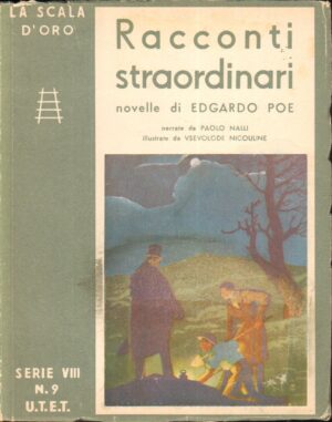 Racconti Straordinari narrati da Paolo Nalli - La Scala d'Oro serie VIII n. 9 ed. U.T.E.T.