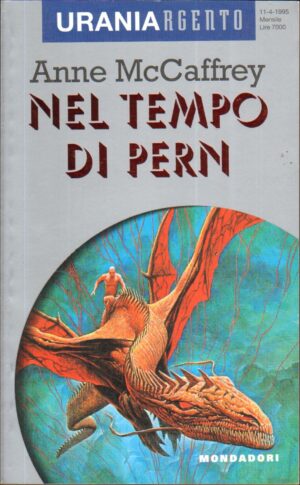 Nel tempo di Pern di McCaffrey Anne - Urania n. 2 (Argento) ed. Mondadori