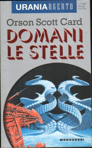 Domani le stelle di Orson Scott Card - Urania Argento n. 1 ed. Mondadori