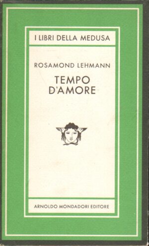 Tempo d'amore di Lehmann, Rosamond ed. Mondadori