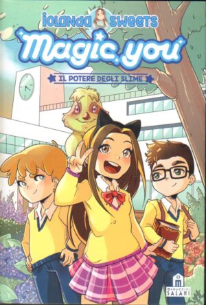 Il potere degli slime. Magic you di Sweets, Iolanda ed. Magazzini Salani