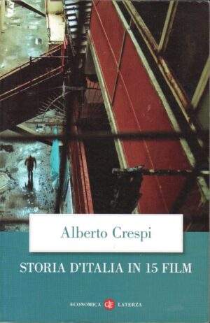 Storia d'Italia in 15 film di Crespi, Alberto ed. Laterza