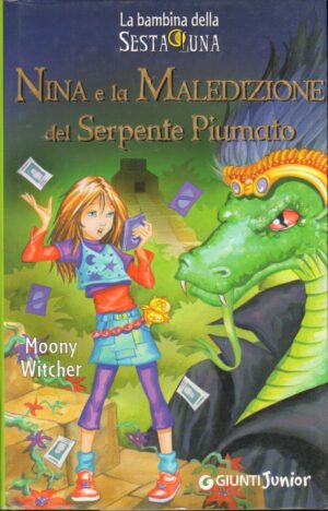 Nina e la maledizione del serpente piumato di Moony Witcher ed. Giunti Editore