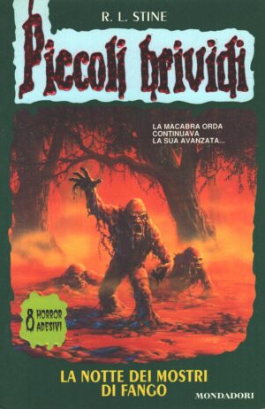 Piccoli Brividi n. 15: La notte dei mostri di fango di Stine, Robert L. ed. Mondadori - Senza Adesivi