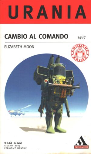 Cambio al comando di Moon Elizabeth - Urania n. 1487 ed. Mondadori