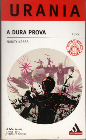 A dura prova di Nancy Kress - Urania n. 1509 ed. Mondadori