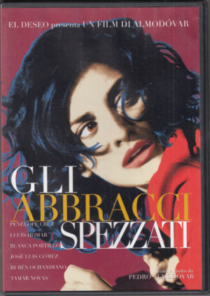 Gli abbracci spezzati un film di Almodovar con Penelope Cruz. DVD in Italiano