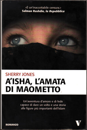A'isha, l'amata di Maometto di Jones, Sherry ed. Newton Compton Editori