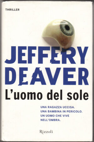 L'uomo del sole di Deaver, Jeffery ed. Rizzoli